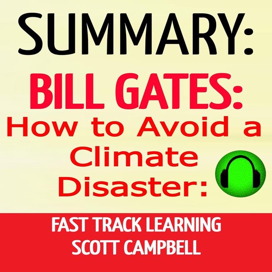 Summary: Bill Gates: How to Avoid a C...